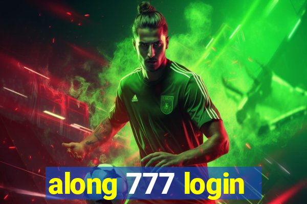 along 777 login